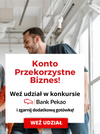 Weź udział w kwietniowej odsłonie konkursu „Pekao S.A. Konto Przekorzystne Biznes” i zgarnij EXTRA bonusy!