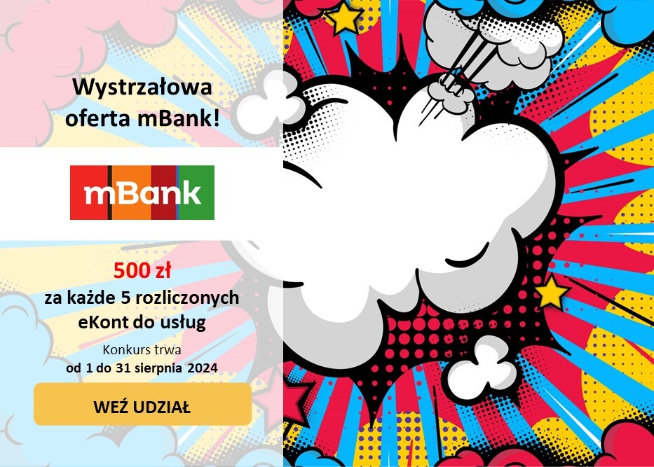 W sierpniu WYBIERZ mBank! ZGARNIJ 500 zł za KAŻDE 5 założonych i transakcyjnych kont