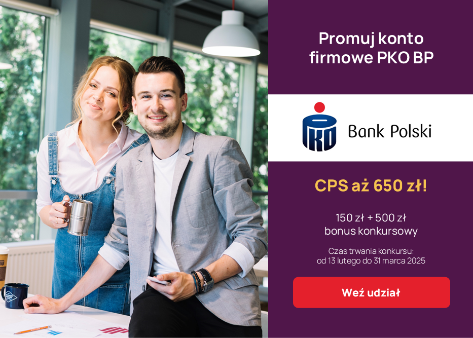 Promuj konto firmowe PKO BP. Zyskaj rekordowy CPS 650 zł