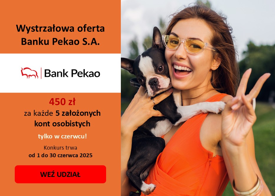 Wystrzałowa oferta Banku Pekao S.A. W czerwcu zgarnij 450 zł za 5 założonych kont osobistych