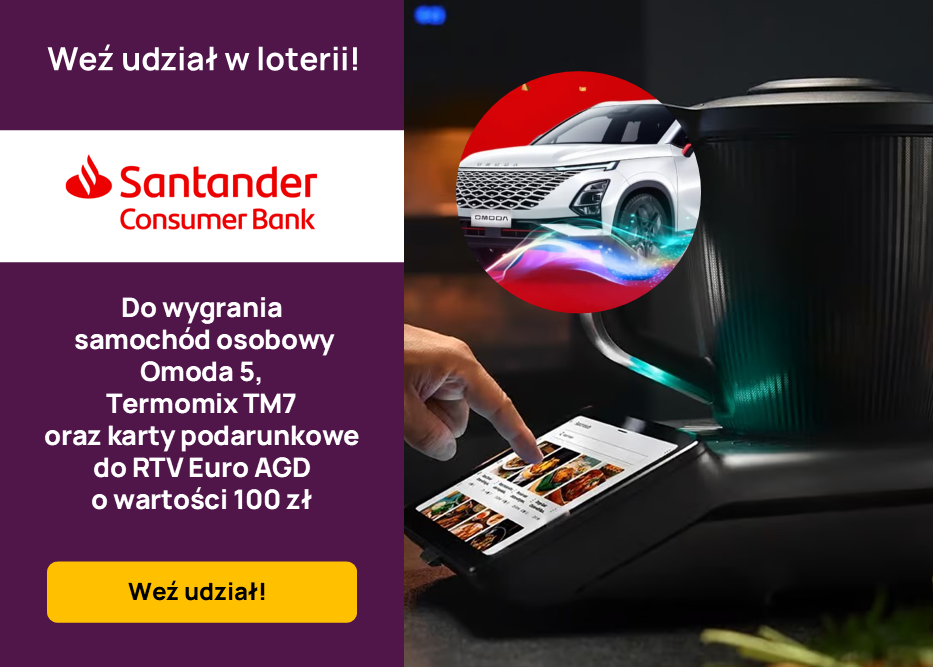 Mega loteria Santander Consumer Bank! Do zgarnięcia samochód Omoda 5, termomixy i vouchery do RTV Euro AGD