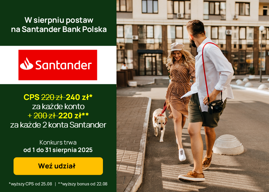 Promuj KONTO SANTANDER. W sierpniu zgarnij konkursowe BONUSY