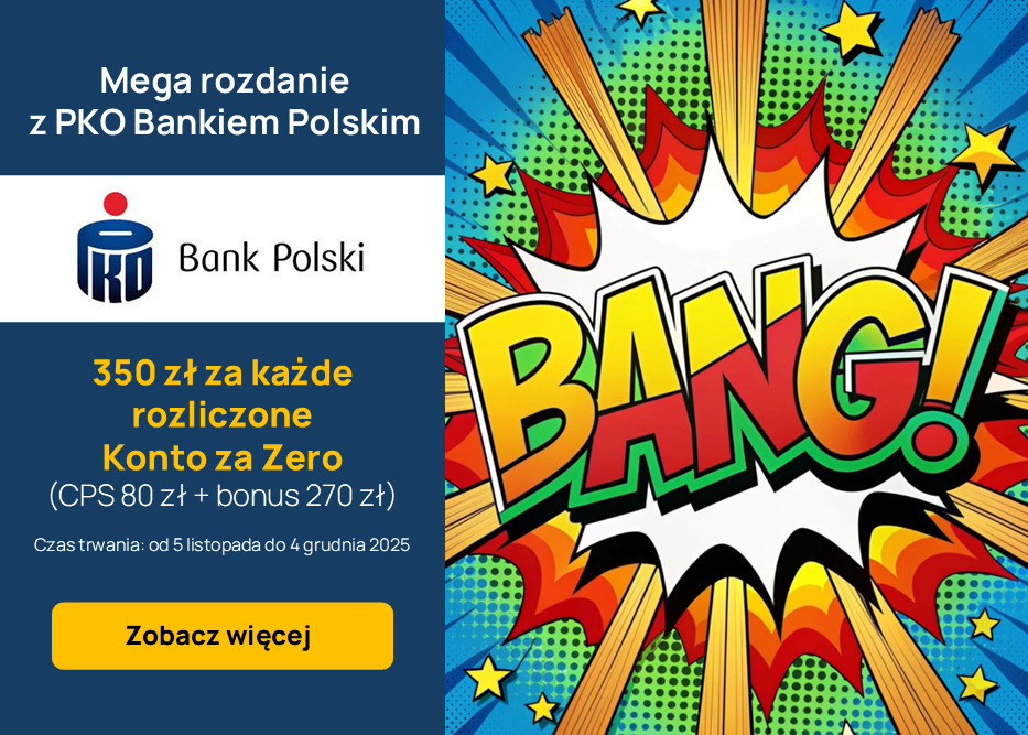 Wyjątkowa okazja w PKO Banki Polski. Zyskaj 350 zł za każde rozliczone Konto za Zero