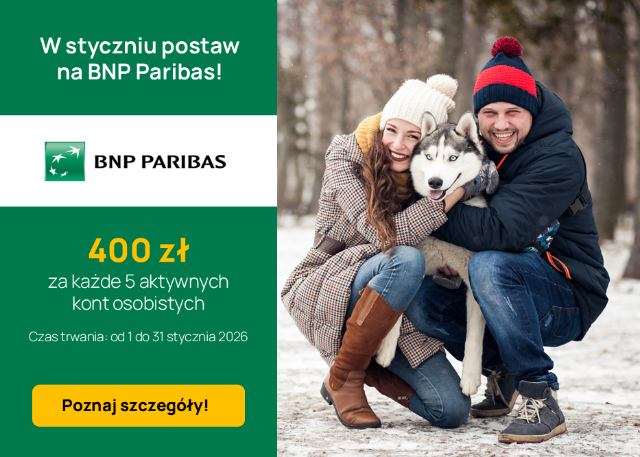 W styczniu postaw na BNP Paribas. Zgarnij bonus 400 zł za każde 5 aktywnych kont osobistych