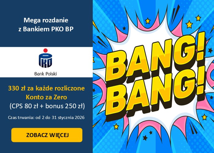 Mega rozdanie z Bankiem PKO BP. Zgarnij aż 330 zł za każde rozliczone Konto za Zero