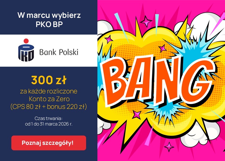 Nie przegap! W marcu do zgarnięcia 300 zł za każde rozliczone Konto za Zero