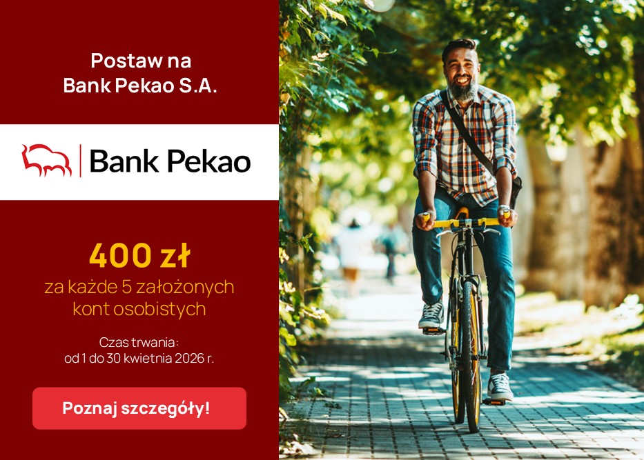 Kwiecień pod znakiem Banku Pekao S.A. Zgarnij bonus 400 zł za każde 5 założonych kont osobistych